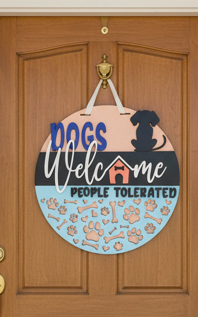 Dogs Welcome People Tolerated door hanger
