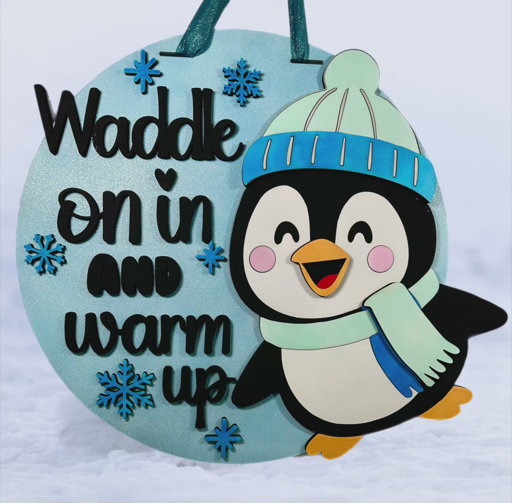 Waddle On In And Warm Up door hanger